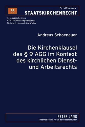 Die Kirchenklausel Des  9 Agg Im Kontext Des Kirchlichen Dienst- Und Arbeitsrechts