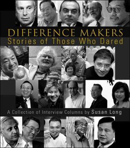 Cover image for Difference Makers: Stories Of Those Who Dared - A Collection Of Interview Columns By Susan Long (English Version)