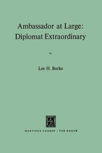 Cover image for Ambassador at Large: Diplomat Extraordinary