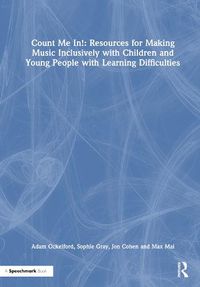 Cover image for Count Me In!: Resources for Making Music Inclusively with Children and Young People with Learning Difficulties