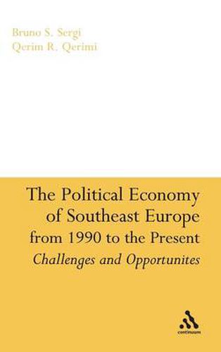 Cover image for The Political Economy of Southeast Europe from 1990 to the Present