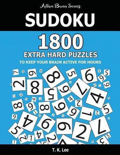 Cover image for Sudoku: 1800 Extra Hard Puzzles To Keep Your Brain Active For Hours: Active Brain Series Book