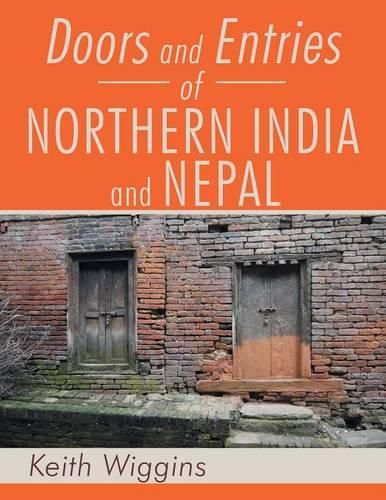 Cover image for Doors and Entries Of Northern India and Nepal