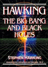 Cover image for Hawking On The Big Bang And Black Holes