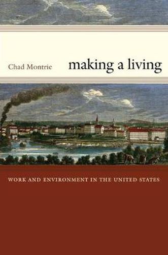 Cover image for Making a Living: Work and Environment in the United States