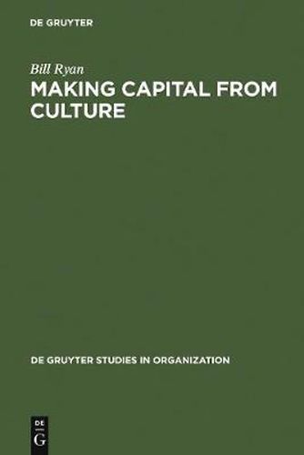 Cover image for Making Capital from Culture: The Corporate Form of Capitalist Cultural Production