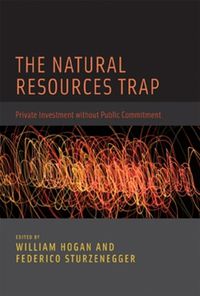 Cover image for The Natural Resources Trap: Private Investment without Public Commitment