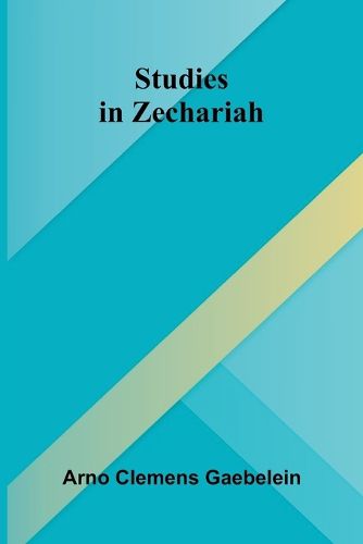 Cover image for Studies in Zechariah