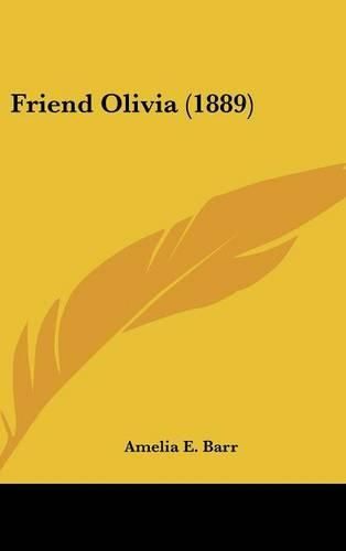 Cover image for Friend Olivia (1889)