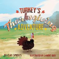 Cover image for Turkey's Thanksgiving Adventure