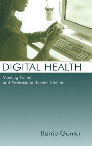 Cover image for Digital Health: Meeting Patient and Professional Needs Online