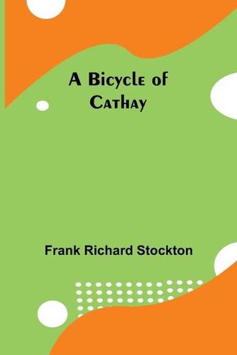 Cover image for A Bicycle of Cathay