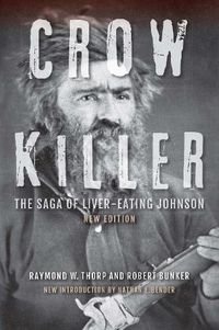 Cover image for Crow Killer, New Edition: The Saga of Liver-Eating Johnson