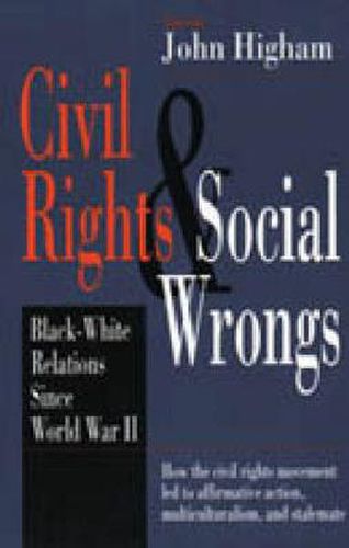 Civil Rights and Social Wrongs: Black-White Relations Since World War II