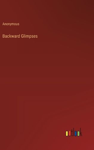 Cover image for Backward Glimpses