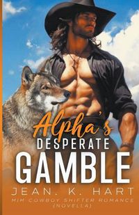 Cover image for Alpha's Desperate Gamble