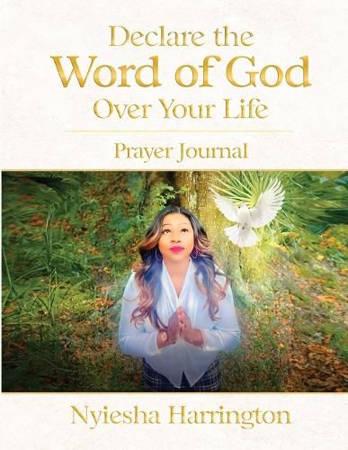 Cover image for Declare the Word of God Over Your Life Prayer Journal