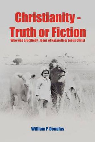 Cover image for Christianity - Truth or Fiction