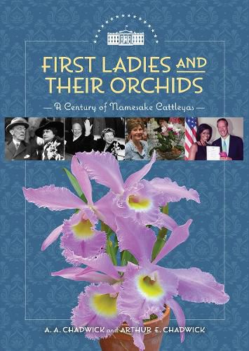 Cover image for First Ladies and Their Orchids