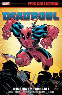 Cover image for Deadpool Epic Collection: Mission Improbable
