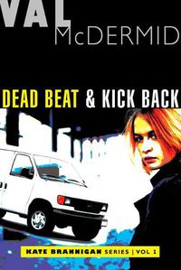 Cover image for Dead Beat and Kick Back: Kate Brannigan Mysteries #1 and #2