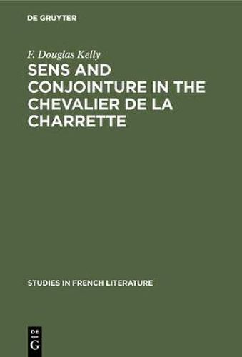 Sens and conjointure in the Chevalier de la Charrette