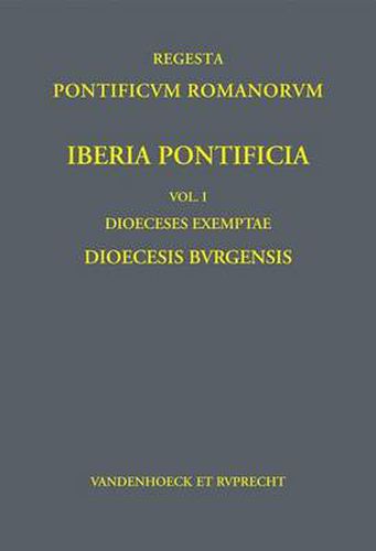 Cover image for Regesta Pontificum Romanorum. Iberia Pontificia.: Dioecesis Burgensis