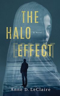 Cover image for The Halo Effect: A Novel