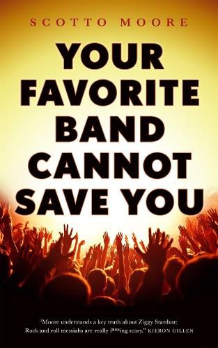 Cover image for Your Favorite Band Cannot Save You