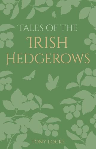 Cover image for Tales of the Irish Hedgerows