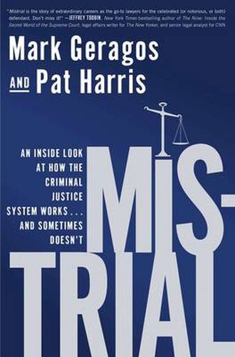 Cover image for Mistrial: An Inside Look at How the Criminal Justice System Works...and Sometimes Doesn't