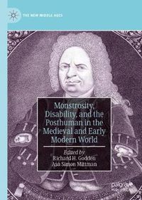 Cover image for Monstrosity, Disability, and the Posthuman in the Medieval and Early Modern World
