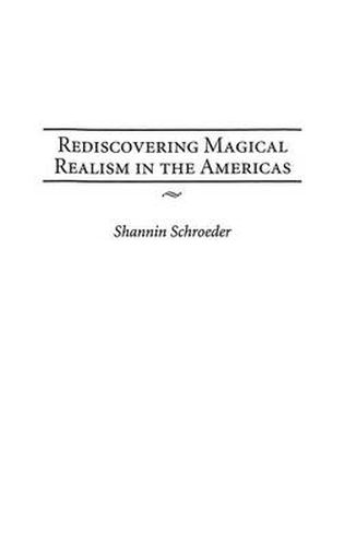 Cover image for Rediscovering Magical Realism in the Americas