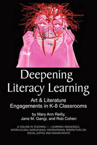 Cover image for Deepening Literacy Learning: Art and Literature Engagements in K-8 Classrooms