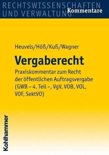 Cover image for Vergaberecht: Gesamtkommentar Zum Recht Der Offentlichen Auftragsvergabe (Gwb - 4. Teil -, Vgv, Konzvgv, Sektvo, Vsvgv, Vo(eg)1370/2007, Vob/A, Vol/A)