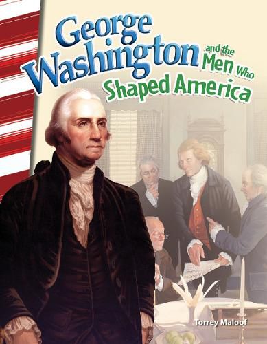 Cover image for George Washington and the Men Who Shaped America