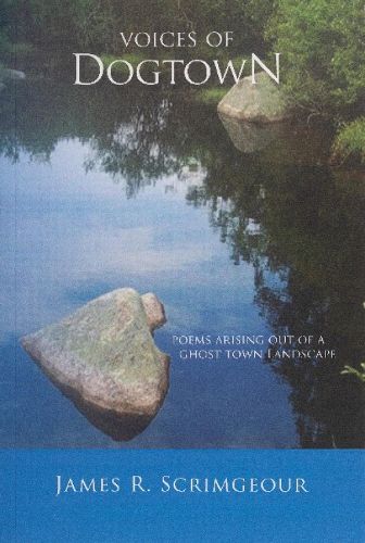 Cover image for Voices of Dogtown: Poems Arising Out of A Ghost Town LandscapePoems Arising Out of A Ghost Town Landscape