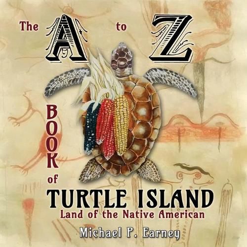 Cover image for The A to Z Book of Turtle Island, Land of the Native American