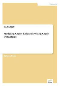 Cover image for Modeling Credit Risk and Pricing Credit Derivatives