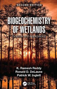 Cover image for Biogeochemistry of Wetlands: Science and Applications