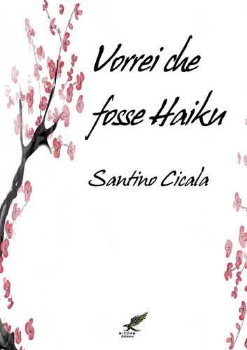 Cover image for Vorrei Che Fosse Haiku