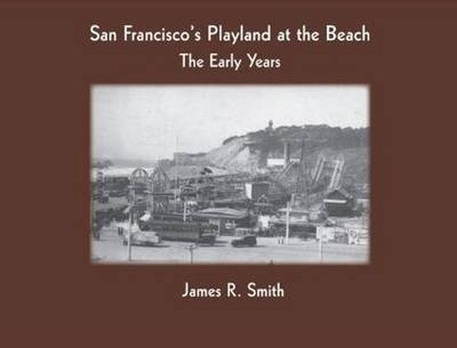 Cover image for San Francisco's Playland at the Beach: The Early Years