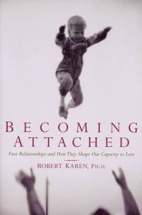 Cover image for Becoming Attached: First Relationships