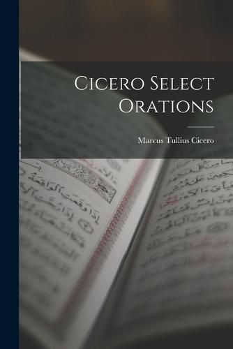 Cover image for Cicero Select Orations