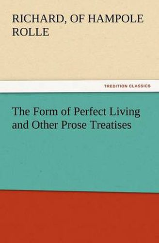 Cover image for The Form of Perfect Living and Other Prose Treatises