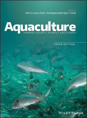 Aquaculture - Farming Aquatic Animals and Plants, Third Edition