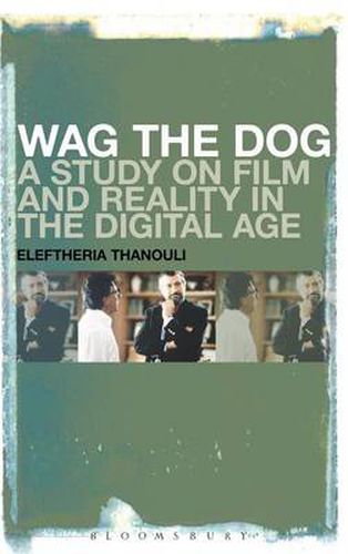 Cover image for Wag the Dog: A Study on Film and Reality in the Digital Age