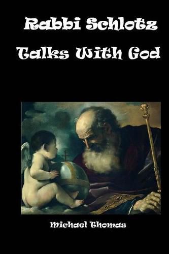 Rabbi Schlotz Talks with God