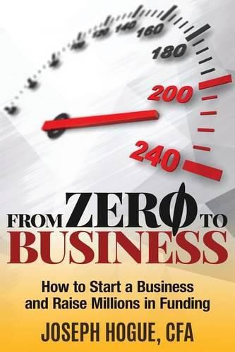 Cover image for From Zero to Business: How to Start a Business and Raise Millions from Business Plan to Successful Startup