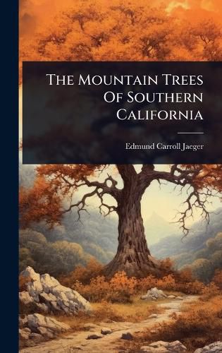 Cover image for The Mountain Trees Of Southern California
